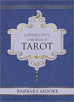 Llewellyn's Little Book Tarot By Barbara Moore (Hardcover)