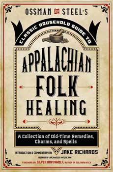 Appalachian Folk Healing By Jake Richards