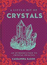 Little Bit Of Crystals By Cassandra Eason