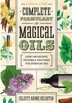 Llewellyn Complete Formulary Of Magical Oils By Celeste Rayne Helstab