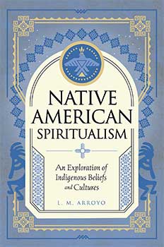 Native American Spiritualism By L M Arroto (Hardcover)